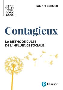 Contagieux. La méthode culte de l'influence sociale - Berger Jonah - Charron Danielle