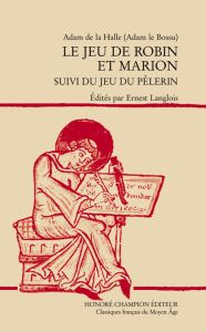 Le jeu de Robin et Marion / Suivi du Jeu du pèlerin, édition en ancien français - La Halle Adam de- Langlois Ernest