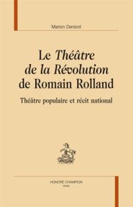 LE THEATRE DE LA REVOLUTION - DENIZOT MARION