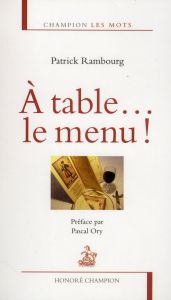 A table... le menu ! - Rambourg Patrick - Ory Pascal