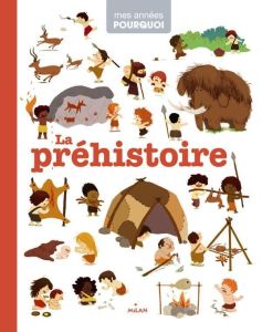 La préhistoire - Benoist Cécile - Amsallem Baptiste - Bécue Benjami