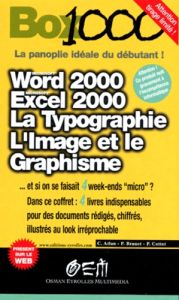 BOX 1000 COFFRET 4 VOLUMES : WORD 2000. EXCEL 2000. LA TYPOGRAPHIE. L'IMAGE ET LE GRAPHISME - Atlan Catherine - Brunet Pascal - Cottet Philippe