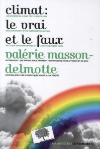 Climat : le vrai et le faux - Masson-Delmotte Valérie