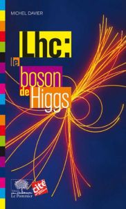 LHC : le boson de Higgs - Davier Michel