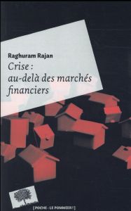 Crise : au-delà des marchés financiers - Rajan Raghuram - Ordinaire Mirabelle