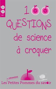 100 questions de sciences à croquer - Alimi Jean-Michel - Andréassian Vazken - Arnulf Is