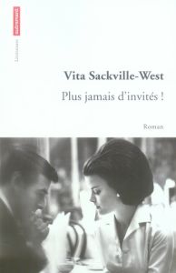 Plus jamais d'invités ! - Sackville-West Vita