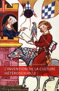 L'invention de la culture hétérosexuelle - Tin Louis-Georges