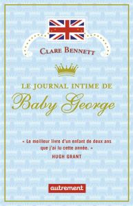 Le journal intime de Baby George - Bennett Clare - Amico Géraldine d'