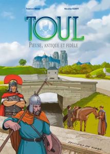 BD TOUL PIEUSE ET FIDELE - KEMPF, NICOLAS & WEI