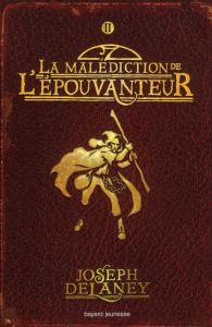 L'Epouvanteur Tome 2 : La malédiction de l'Epouvanteur - Delaney Joseph - Delval Marie-Hélène