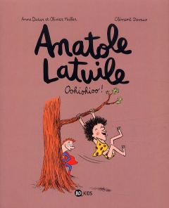 Anatole Latuile Tome 2 : Oohiohioo ! - Didier Anne - Muller Olivier - Devaux Clément