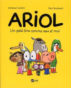 Ariol Tome 1 : Un petit âne comme vous et moi - Guibert Emmanuel - Boutavant Marc