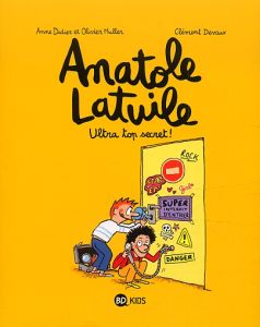 Anatole Latuile Tome 5 : Ultra top secret ! - Muller Olivier - Didier Anne - Devaux Clément