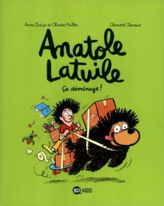 Anatole Latuile Tome 9 : Ca déménage ! - Didier Anne - Muller Olivier - Devaux Clément