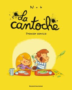 La cantoche Tome 1 : Premier service - NOB