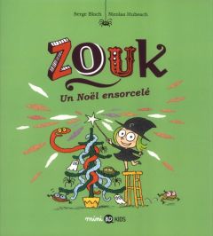 Zouk Tome 14 : Un Noël ensorcellé - Bloch Serge - Hubesch Nicolas