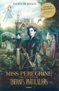 Miss Peregrine et les enfants particuliers Tome 1 - Riggs Ransom - Van den Dries Sidonie