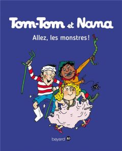 Tom-Tom et Nana Tome 17 : Allez, les monstres ! - Cohen Jacqueline - Reberg Evelyne - Després Bernad