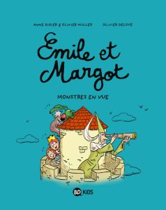 Emile et Margot Tome 8 : Monstres en vue - Didier Anne - Muller Olivier - Deloye Olivier - Sa