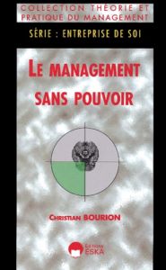 Le management sans pouvoir - Bourion Christian