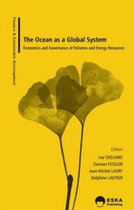 The ocean as a global system. Economics and governance of fisheries and energy resources - Ekeland Ivar - Fessler Damien - Lasry Jean-Michel