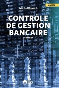 Contrôle de gestion bancaire. 9e édition - Rouach Michel - Bacqueroët Daniel