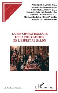 La psychopathologie et la philosophie de l'esprit au salon - Palem Robert-Michel - Armengaud Françoise - Chazau