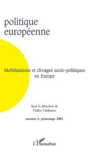 POLITIQUE EUROPEENNE N°4 MOBILISATIONS ET CLIVAGES SOCIO-POLITIQUES EN EUROPE - Chabanet Didier