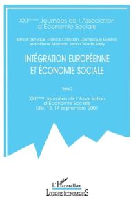 Intégration européenne et économie sociale. Tome 2 - Calcoen Francis - Dervaux Benoît - Greiner Dominiq