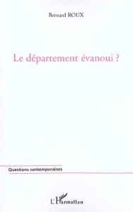 Le département évanoui ? - Roux Bernard