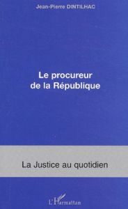 Le procureur de la République - Dintilhac Jean-Pierre