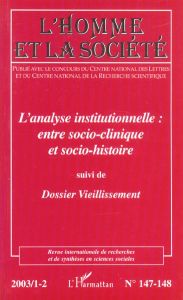 L'Homme et la Société N° 147-148, 2003/1 : L'analyse institutionnelle : entre socio-clinique et soci - Monceau Gilles