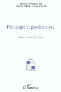 Pédagogie et psychanalyse - Cifali Mireille - Moll Jeanne - Filloux Jean-Claud