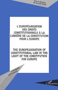 L'européanisation des droits constitutionnels à la lumière de la constitution pour l'Europe : The eu - Ziller Jacques