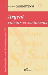 Argent : valeurs et sentiments - Bouilloud Jean-Philippe