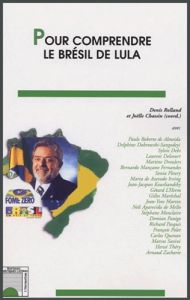 Pour comprendre le Brésil de Lula - Rolland Denis - Chassin Joëlle