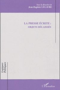 La presse écrite : objets délaissés - Legavre Jean-Baptiste