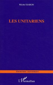 Les unitariens - Baron Michel