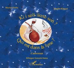 Qui est dans la lune ?. À partir de 6 ans - Kingué Angèle - Diallo Muriel