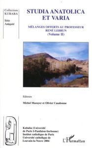 Studia Anatolica et varia. Mélanges offerts au professeur René Lebrun (volume 2) - Mazoyer Michel - Casabonne Olivier