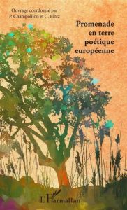 Promenade en terre poétique européenne - Fintz Claude - Champollion Pierre