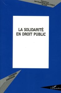 La solidarité en droit public - Charlot Patrick - Beguin Jean-Claude - Laidié Yan