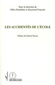 Les accidentés de l'école - Brandibas Gilles - Fourasté Raymond - Vaysse Gérar