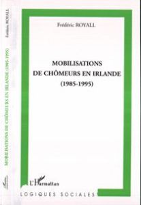 Mobilisations de chomeurs en irlande (1985-1995) - Royall Frédéric