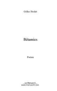 Bêtamies - Brulet Gilles