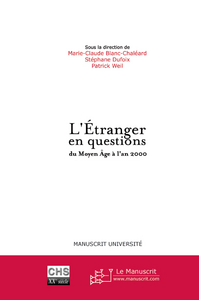 L'étranger en questions du Moyen Age à l'an 2000 - Blanc-Chaléard Marie-Claude - Dufoix Stéphane - We