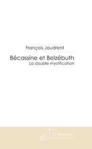 Becassine et belzebuth - Jaudrent François