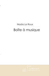 Boite a musique - Le Roux nadia