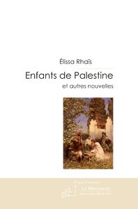 Enfants de palestine et autres nouvelles - Rhaïs Elissa - Pages D'alliance